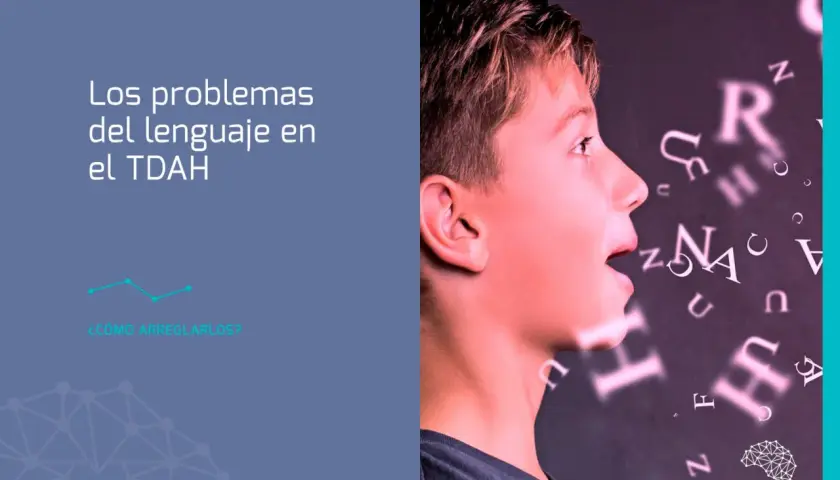 Un niño habla con letras flotando. El texto dice "Los problemas del lenguaje en el TDAH". ¿Cómo saber si mi hijo tiene TDAH?